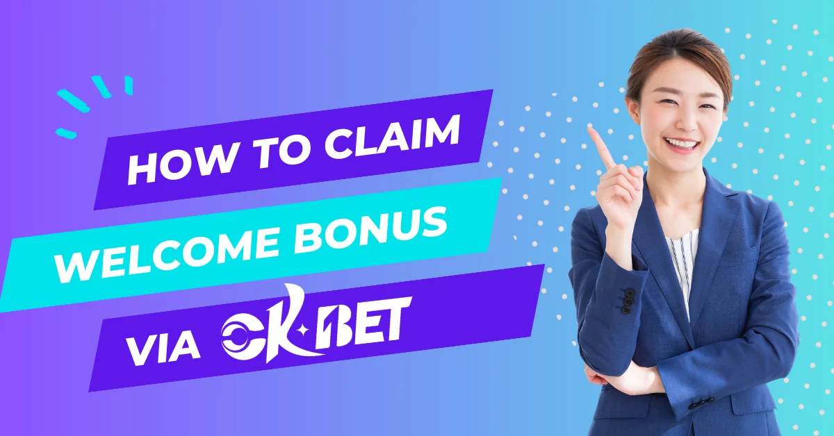 OKBet Welcome Bonus