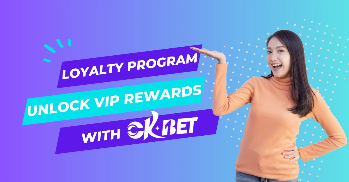 OKBet Loyalty Program