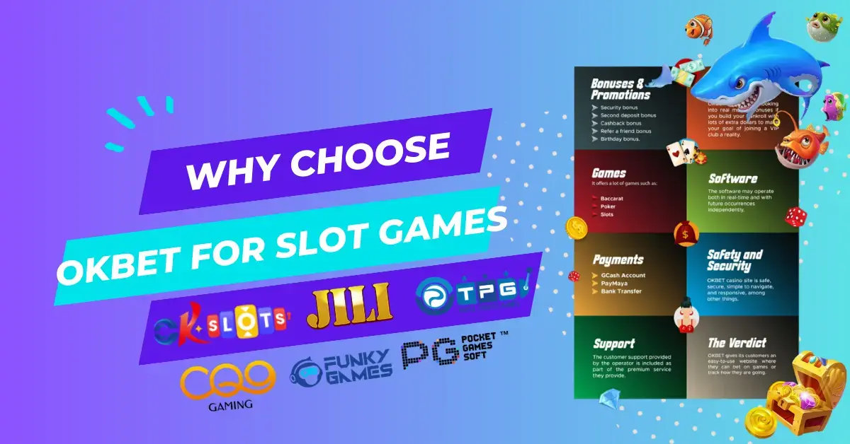 OKBet Slot Games Reason to Choos