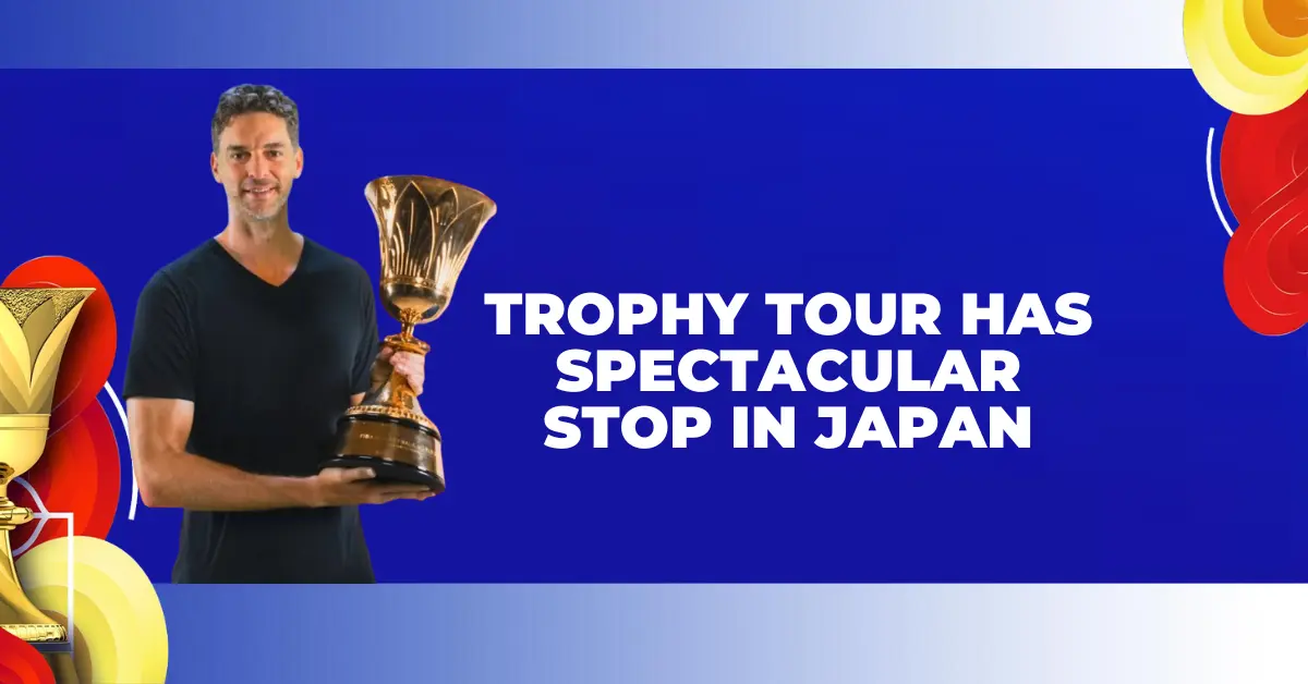 FIBA Basketball World Cup Trophy Trophy Tour in Japan 2023